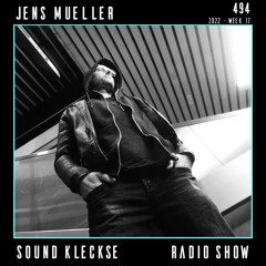 Sound Kleckse Techno Radio 0494 - Jens Mueller - 2022 week 17