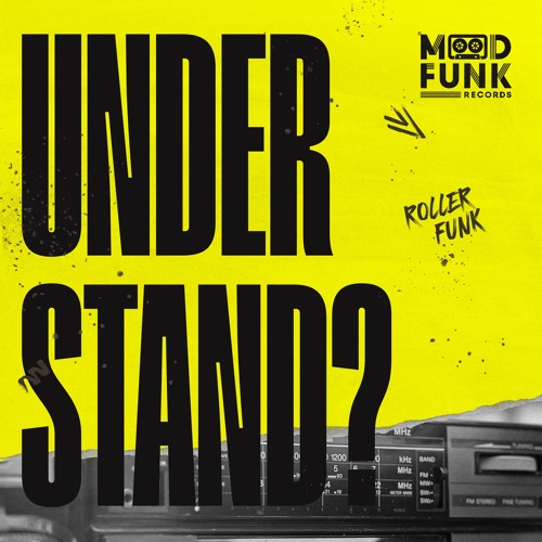 Roller Funk - UNDERSTAND? // MFR397