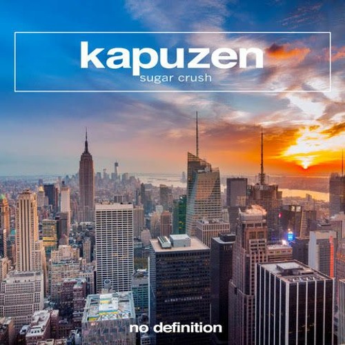 Kapuzen - Sugar Crush [No Definition]