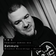 THC Podcast Series 052 - Estimulo