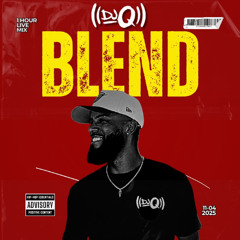 🎧 "BLEND" (Preview Mix) – DJ Q