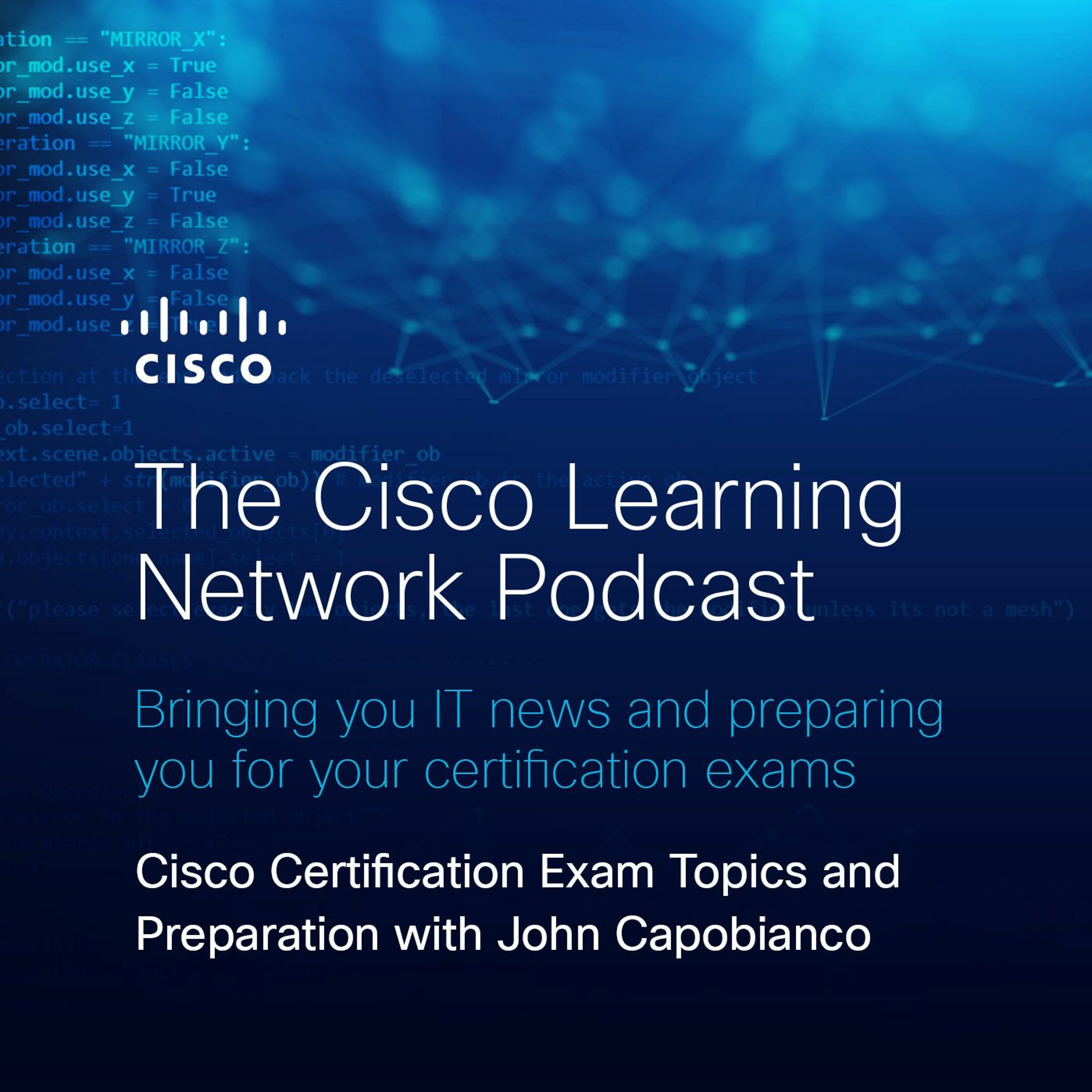 Cisco Certification Exam Topics and Preparation with John Capobianco