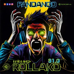 RollAkO 31.0 💃FANDANGO💃 by Iván AkØ+