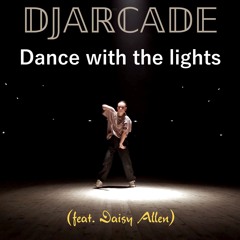 Dance with the lights (feat. Daisy Allen)