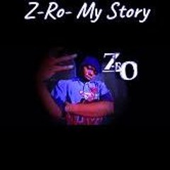 ZRO MY STORY SLOWED N CRACCIN BY DJ HOOVA