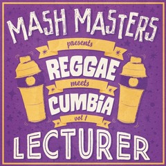 Reggae Meets Cumbia Vol. 1 - Lecturer Riddim
