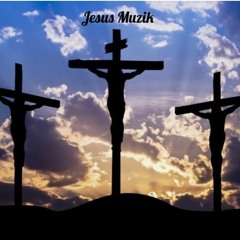 Jesus Muzic