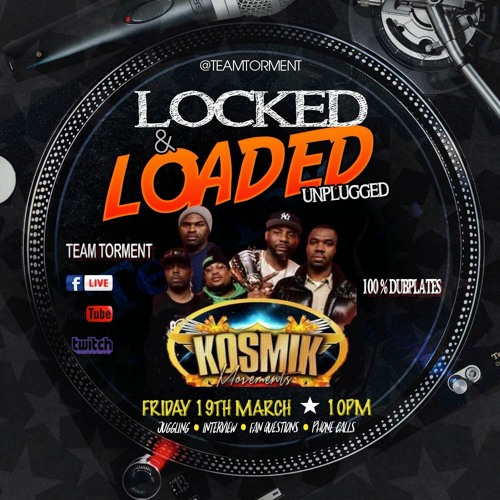 Kosmik Movements Unplugged 3/21 (Locked & Loaded)