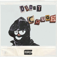 Didnt Cough