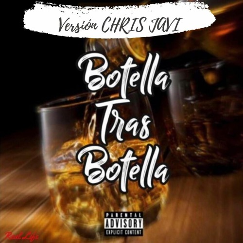 Botella Tras Botella Version Rap [Chris Javi]