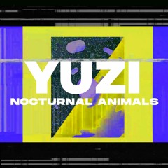Nocturnal Animals - featuring Yuzi (Italy)