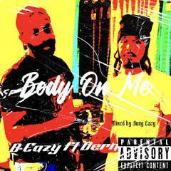 Body On Me ft Dern