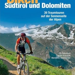 Biken Südtirol und Dolomiten: 39 Traumtouren auf der Sonnenseite der Alpen (Mountainbiketouren) Eb