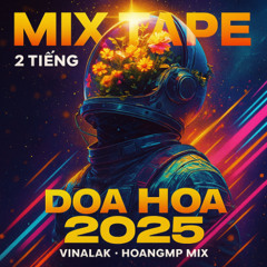 (DEMO.50P)  Ib mua full 2tiếng VinaLak Doa hoa - HoangMP Mix