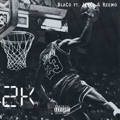 2K ft. Jayko & Reemo