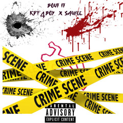 Bout it (KDF4Boy x Saucee)