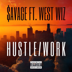 $avage - Hustle(Work) Ft West Wiz