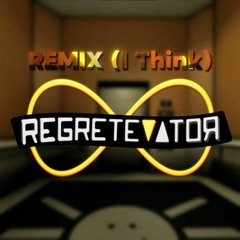 Regrevator: Elevating I Think / Remix I Think (Unofficial Remix)