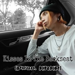 Kisses In The Backseat [KNKR] MV In Desc.