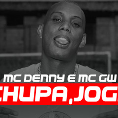 MC DENNY e MC GW - CHUPA CHUPA, JOGA JOGA (DJ Dobby) v.3