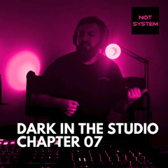 NOT SYSTEM | DARK IN THE STUDIO 07 | Dark Disco, Space Disco, Italo Techno & Electro | DJ Set 2025