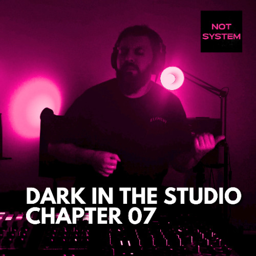 NOT SYSTEM | DARK IN THE STUDIO 07 | Dark Disco, Space Disco, Italo Techno & Electro | DJ Set 2025