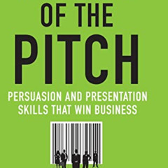 Read KINDLE 🗂️ The Art of the Pitch: Persuasion and Presentation Skills that Win Bus