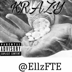Ellz FTE  Goin' Krazy