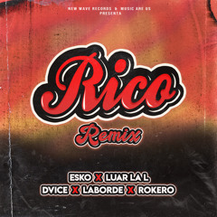 Rico (Remix) [feat. NewWave, Esko & Laborde]