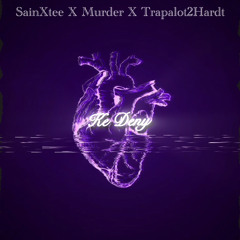 ke Deny (SainXTee & Murder)