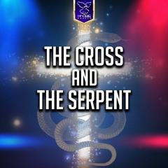 The Cross And The Serpent