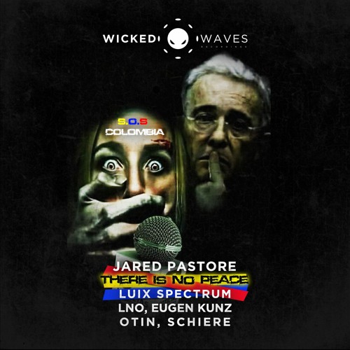 Jared Pastore - There Is No Peace (Otin Remix) [Wicked Waves Recordings]