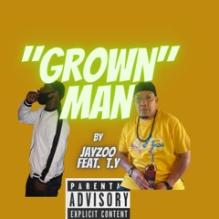 "Grown Man" Feat. T.Y