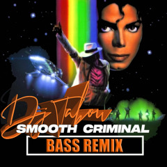 DJTABOU - Michael Jackson - Smooth Criminal (DJTABOU BASS REMIX)