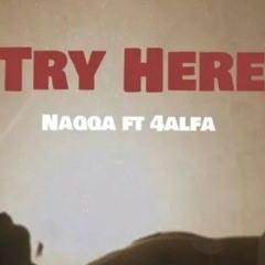 NAQQA - Try Here ft. 4LFA (official music video)(MP3_160K).mp3