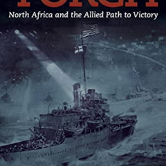 [DOWNLOAD] EPUB 📝 Torch: North Africa and the Allied Path to Victory by  Vincent O'h