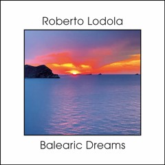 Preview Roberto Lodola-Balearic Dreams LP