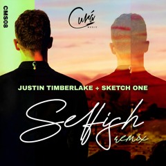 JUSTIN TIMBERLAKE - SELFISH (SKETCH ONE REMIX)