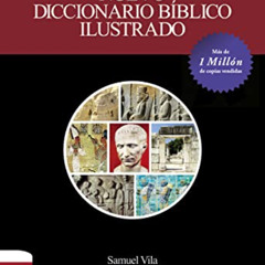 [Read] EBOOK 💙 Nuevo diccionario bíblico ilustrado (Spanish Edition) by  Samuel Vila