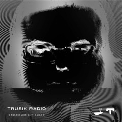 TRUSIK Radio・Transmission 032 [DnB Special]