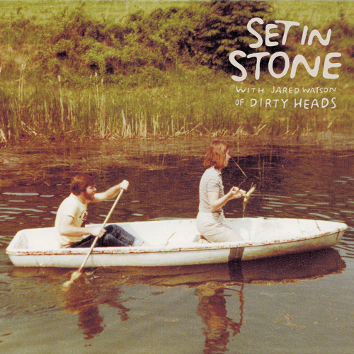Set In Stone (feat. Jared Watson of Dirty Heads)