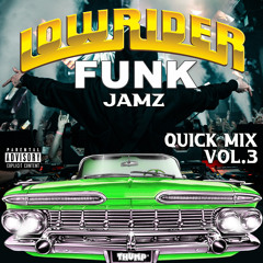 Lowrider Funk Jamz Quick Mix (Vol. 3) [feat. C-Blunt, Kosmo, Kurupt, Roscoe & Warren G]