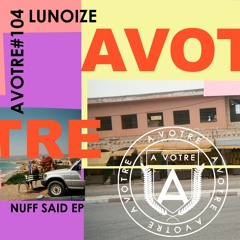 Nuff Said EP // Out now on AVOTRE