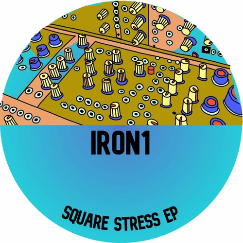 Iron1 - Square Stress (Original Mix)