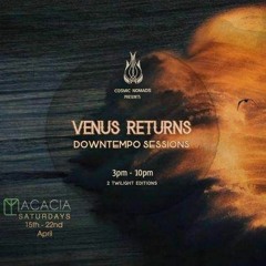 Liveset ~ Venus Returns 1 ~ Downtempo Sessions