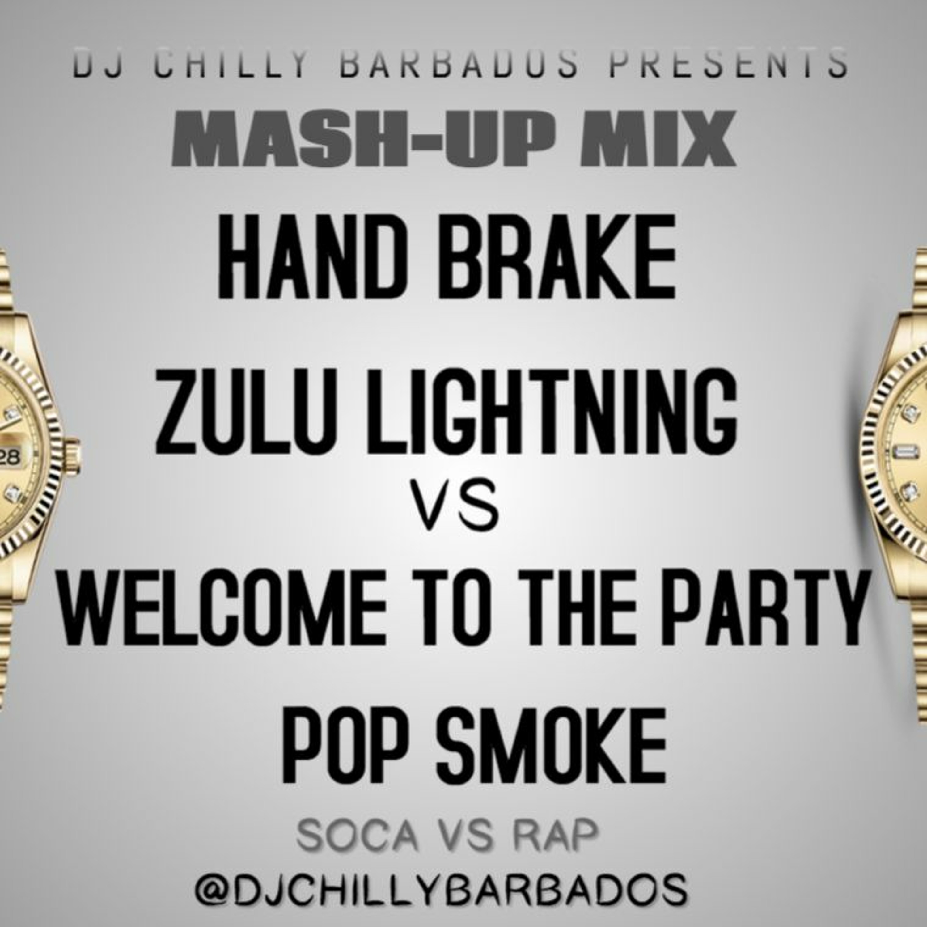 Hand Brake vs Welcome To The Party - Zulu Lightning vs Pop Smoke (DJ Chilly Mash Up) episode artwork