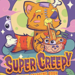 DOWNLOAD KINDLE 📒 Super Creepy Kawaii Coloring Book: Cute and Spooky Gothic Horror C