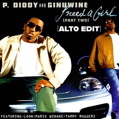 P DIDDY - I NEED A GIRL (ALTO EDIT) (FREE DOWNLOAD)