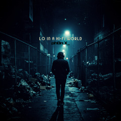 Lo in a Hi-Fi World