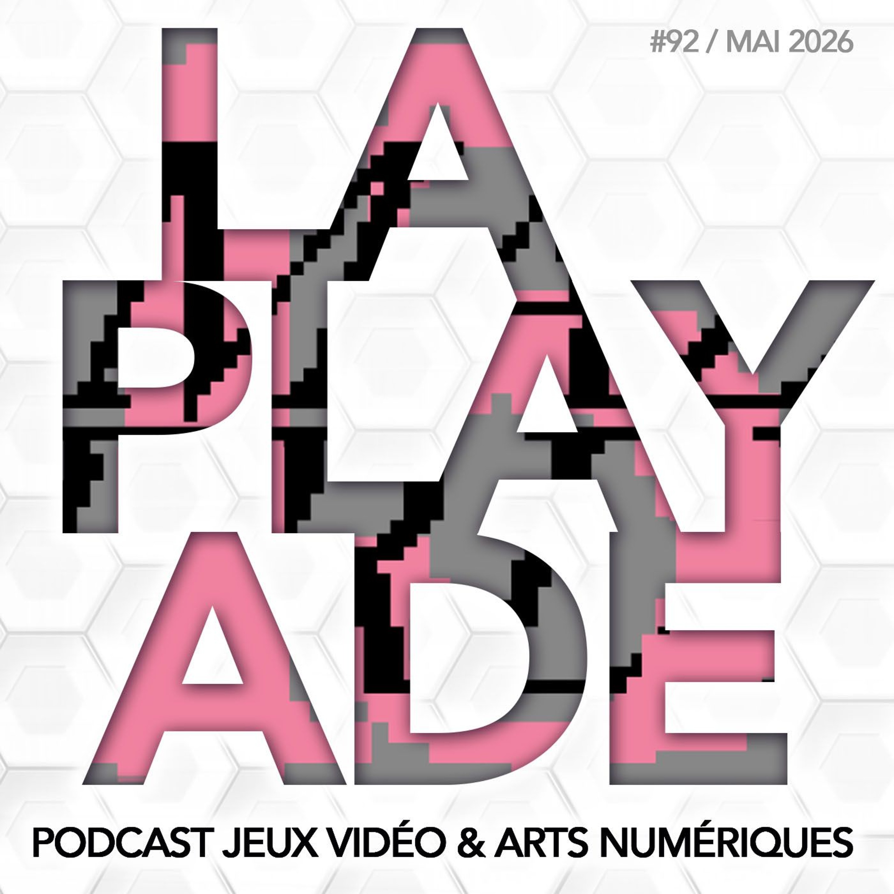 La Playade #92 (mai 2026) A MAZE. ,  Saros, Reanimal, Invincible VS, The Red Pearl Of Borneo